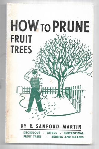 How To Prune Fruit Trees by Robert Sanford Martin
