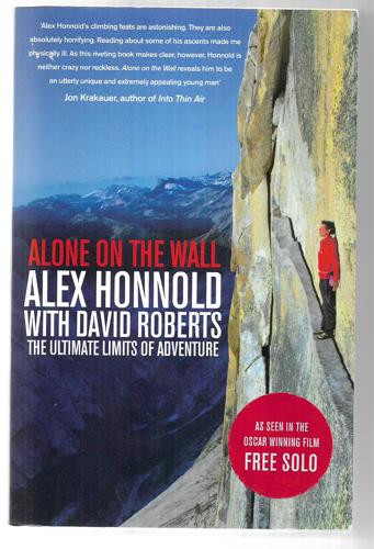 Alone On The Wall: Alex Honnold And The Ultimate Limits Of Adventure by Alex Honnold and David Roberts