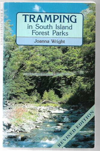 Tramping In South Island Forest Parks by Joanna Wright