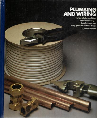 Plumbing And Wiring by By The Editors Of Time-Life Books