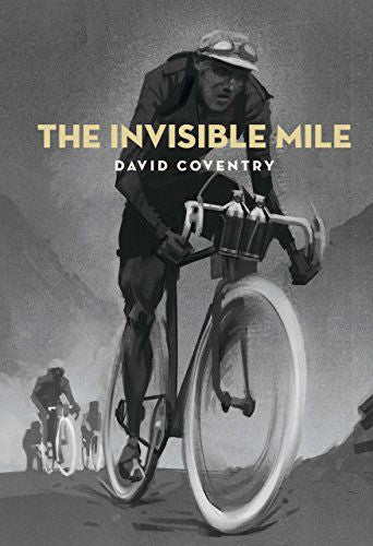 The Invisible Mile by David Coventry
