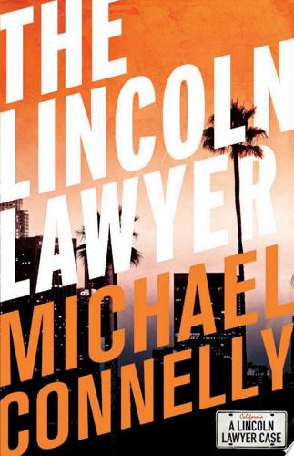 The Lincoln Lawyer by Michael Connelly