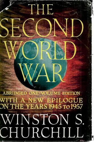 The Second World War And An Epilogue On The Years 1945 To 1957 by Winston Churchill