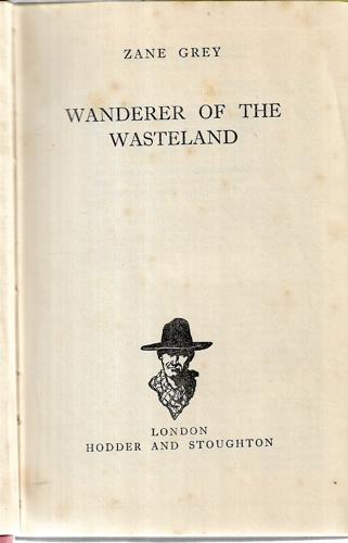 Wanderer Of The Wasteland by Zane Grey