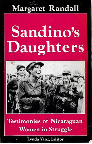 Sandino's Daughters: Testimonies of Nicaraguan Women in Struggle by Margaret Randall and Lynda Yanz