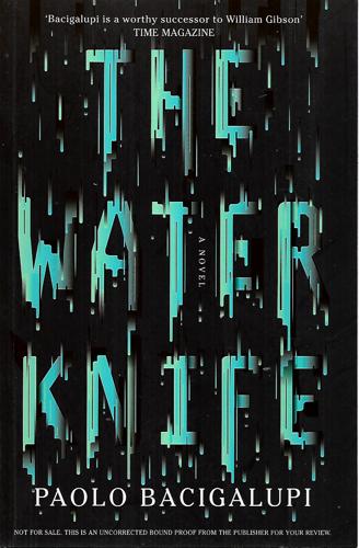 The Water Knife by Paolo Bacigalupi