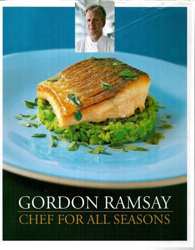 Chef For All Seasons by Gordon Ramsay