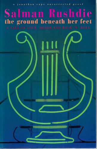 The Ground Beneath Her Feet by Salman Rushdie