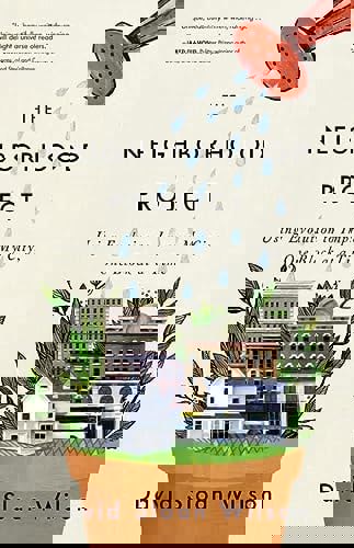The Neighborhood Project Using Evolution To Improve My City, One Block At A Time by David Sloan Wilson