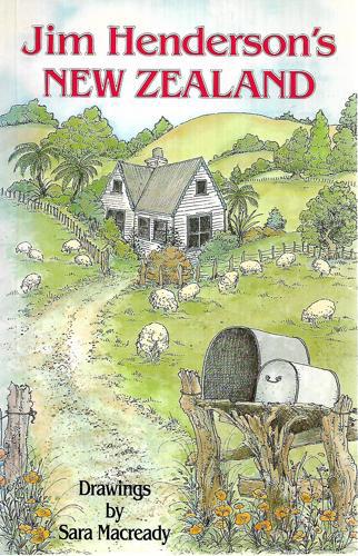 Jim Henderson's New Zealand by Jim Henderson and Sara MacReady and Anna Rogers