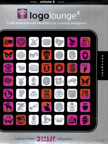 Logolounge 6 2,000 International Identities By Leading Designers by Catharine Fishel and Bill Gardner
