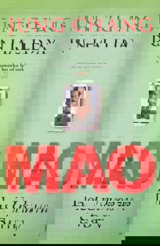Mao The Unknown Story by Jung Chang and Jon Halliday
