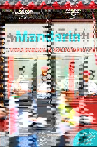 Lonely Planet Mandarin Phrasebook & Dictionary by Anthony Garnaut and Tim Lu