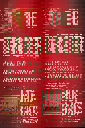 The Targeter: My Life In The Cia, Hunting Terrorists And Challenging The White House by Nada Bakos