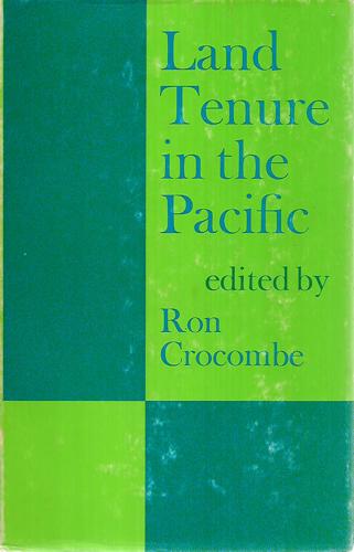 Land Tenure In The Pacific by R. G. Crocombe