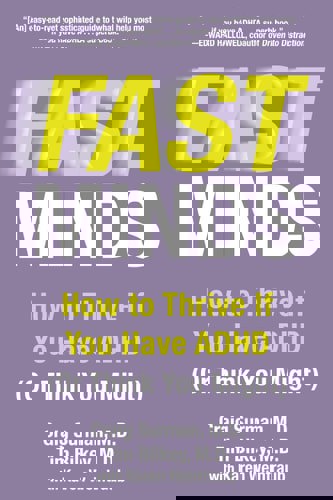 Fast Minds: How To Thrive If You Have Adhd (Or Think You Might) by Tim Bilkey and Craig Surman
