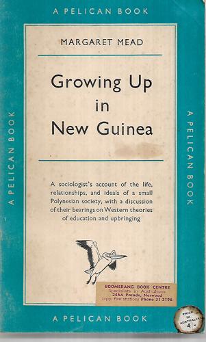 Growing Up In New Guinea by Margaret Mead