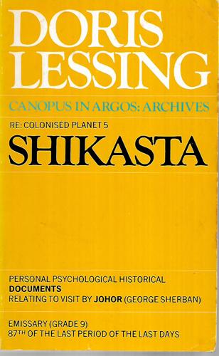 Shikasta - Re: Colonised Planet 5 (Canopus In Argos) by Doris Lessing
