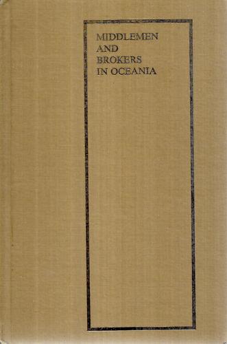 Middlemen And Brokers In Oceania (Asao Monographs, No. 9) by Dorothy Ayers Counts and William L. Rodman