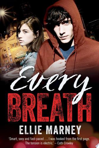 Every Breath by Ellie Marney