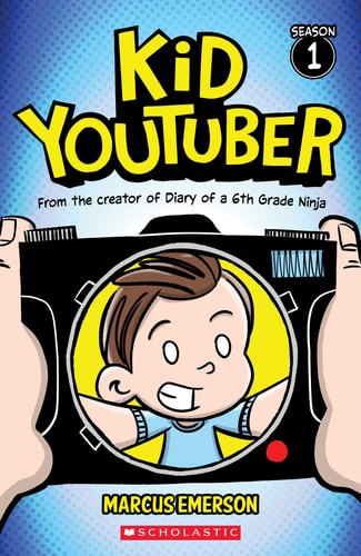 Kid Youtuber: Season 1 by Marcus Emerson