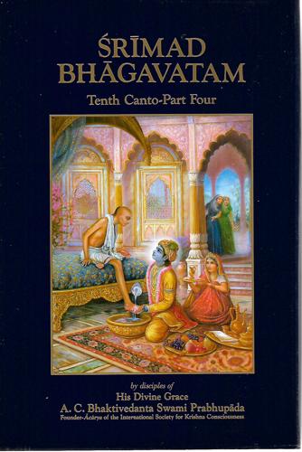 Srimad Bhagavatam: Tenth Canto - Part Four by A. C. Bhaktivedanta Swami Prabhupada