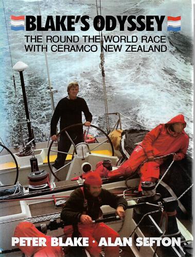 Blake's Odyssey: The Round The World Race With Ceramco New Zealand by Peter Blake and Alan Sefton