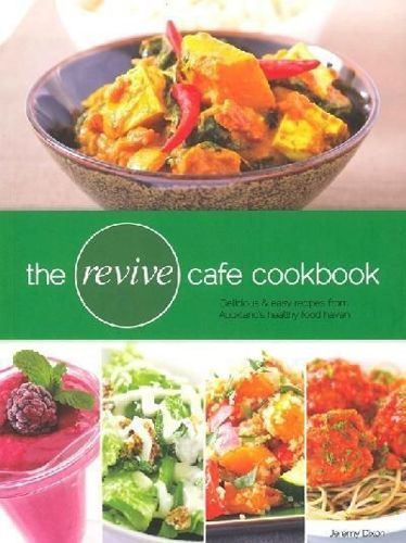 The Revive Cafe Cookbook by Jeremy Dixon