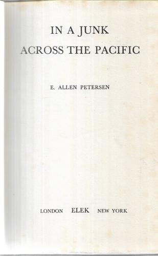 In A Junk Across The Pacific by E. Allen Petersen