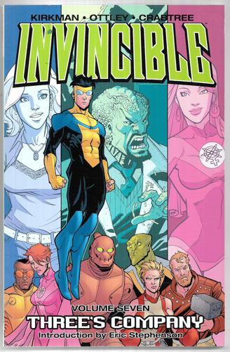 Invincible Volume 7: Three's Company by Robert Kirkman