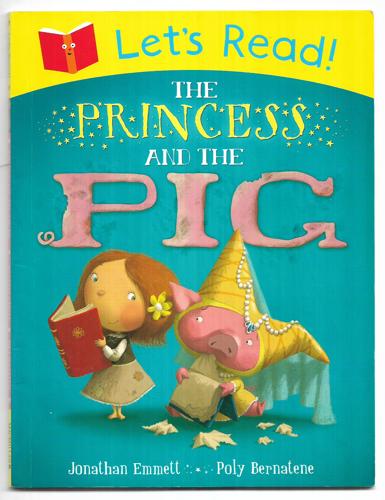 The Princess And The Pig (Lets Read!) by Jonathan Emmett