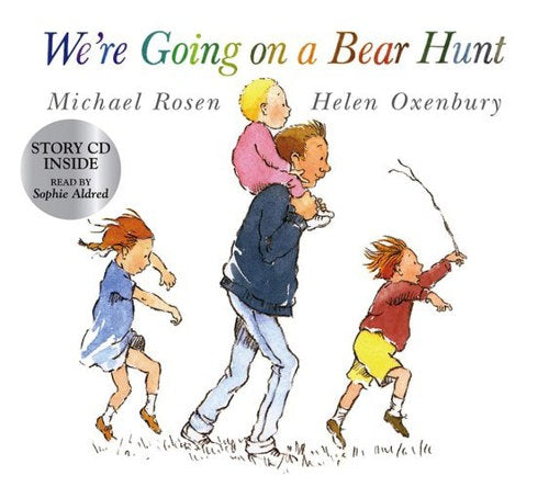 We're Going On A Bear Hunt by Michael Rosen