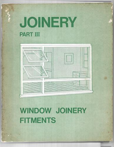Joinery Part III: Window Joinery Fitments by The New Zealand Technical Correspondence Instititute