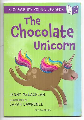The Chocolate Unicorn: A Bloomsbury Young Reader: Lime Book Band by Jenny McLachlan