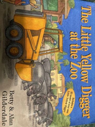 The Little Yellow Digger At the Zoo by Betty Gilderdale
