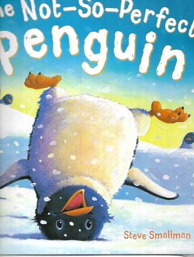 The Not-So-Perfect Penguin by Steve Smallman
