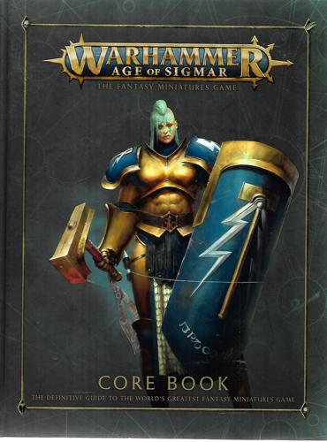 Warhammer Age Of Sigmar : The Fantasy Miniatures Game : Core Book by Games Workshop Design Studio