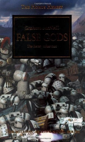 False Gods: The Heresy Takes Roots - Warhammer : Horus Heresy series by Graham McNeill