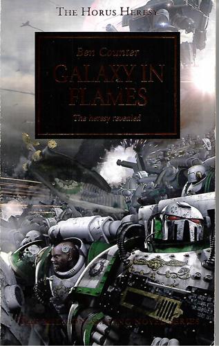 Galaxy In Flames - Warhammer : Horus Heresy series by Ben Counter