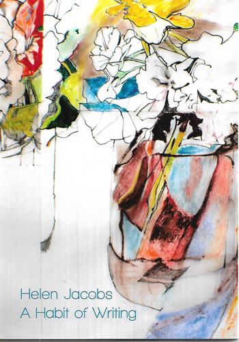 A Habit Of Writing by Helen Jacobs