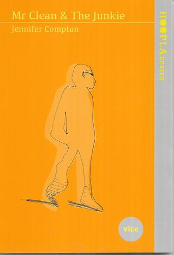 Mr Clean & the Junkie by Jennifer Compton