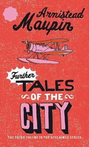 Further Tales of the City by Armistead Maupin