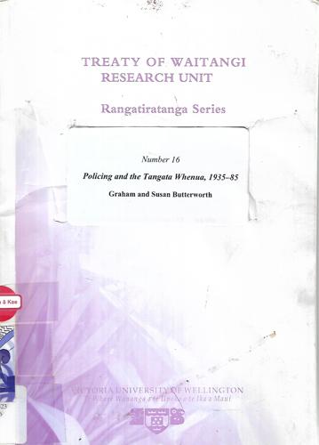 Policing And The Tangata Whenua, 1935-85 by Graham Butterworth and Susan Butterworth