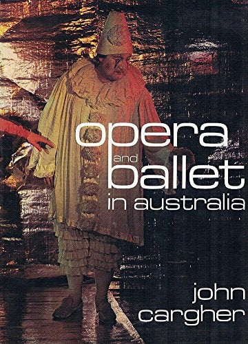 Opera And Ballet In Australia by John Cargher