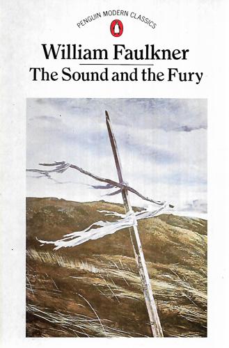 The Sound And The Fury by William Faulkner