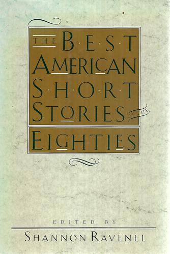 The Best American Short Stories Of The Eighties by Shannon Ravenel