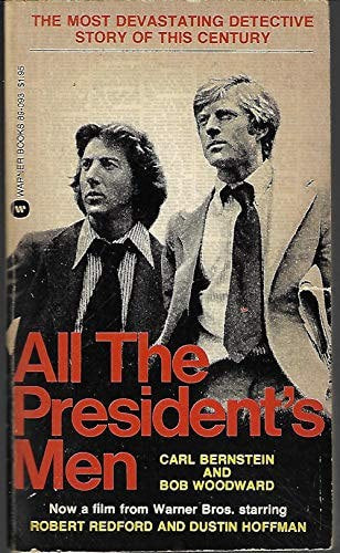 All The President's Men by Carl Bernstein and Bob Woodward