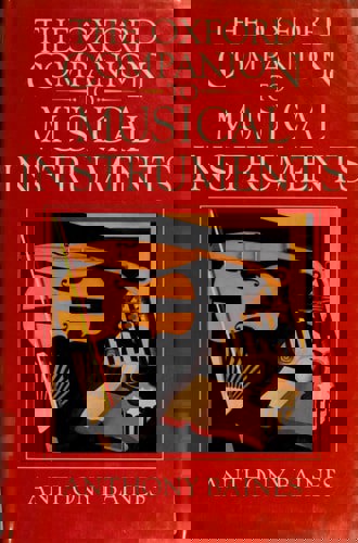 The Oxford Companion To Musical Instruments by Anthony Baines