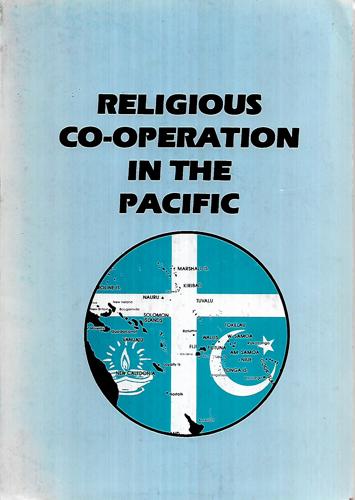 Religious Cooperation In The Pacific Islands by Emiliana Afeaki and R. G. Crocombe and John McClaren