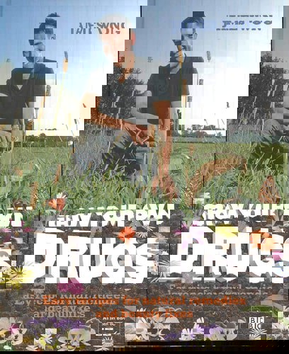 Grow Your Own Drugs Easy Recipes For Natural Remedies And Beauty Fixes by James Wong